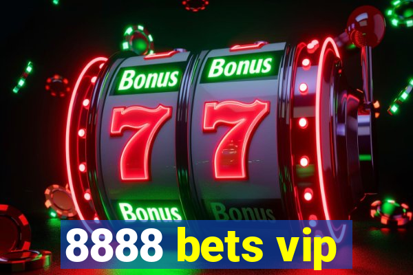 8888 bets vip